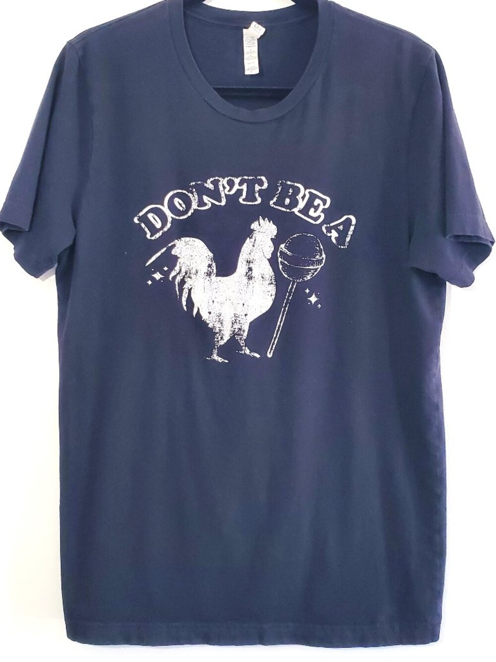 Bella+Canvas Don't Be A Rooster Lollipop Graphic Tee Funny Adult Humor Size